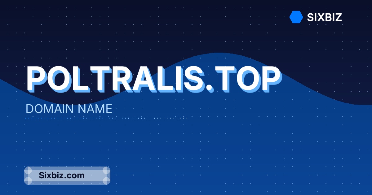 poltralis.top - Premium Domain Name For Sale