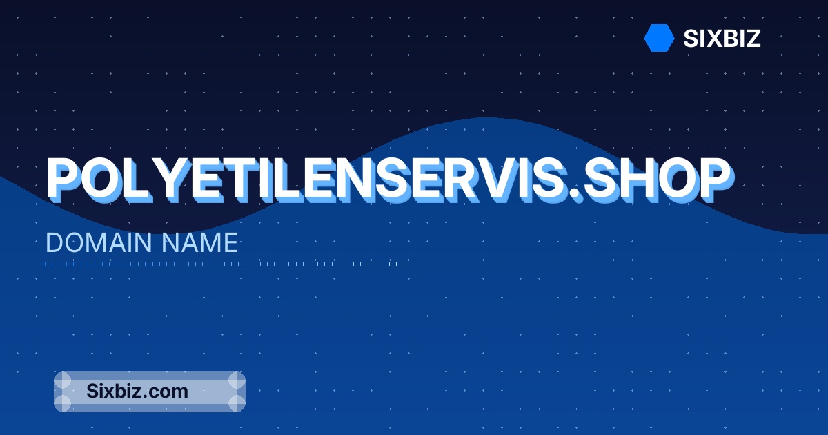 polyetilenservis.shop - Premium Domain Name For Sale