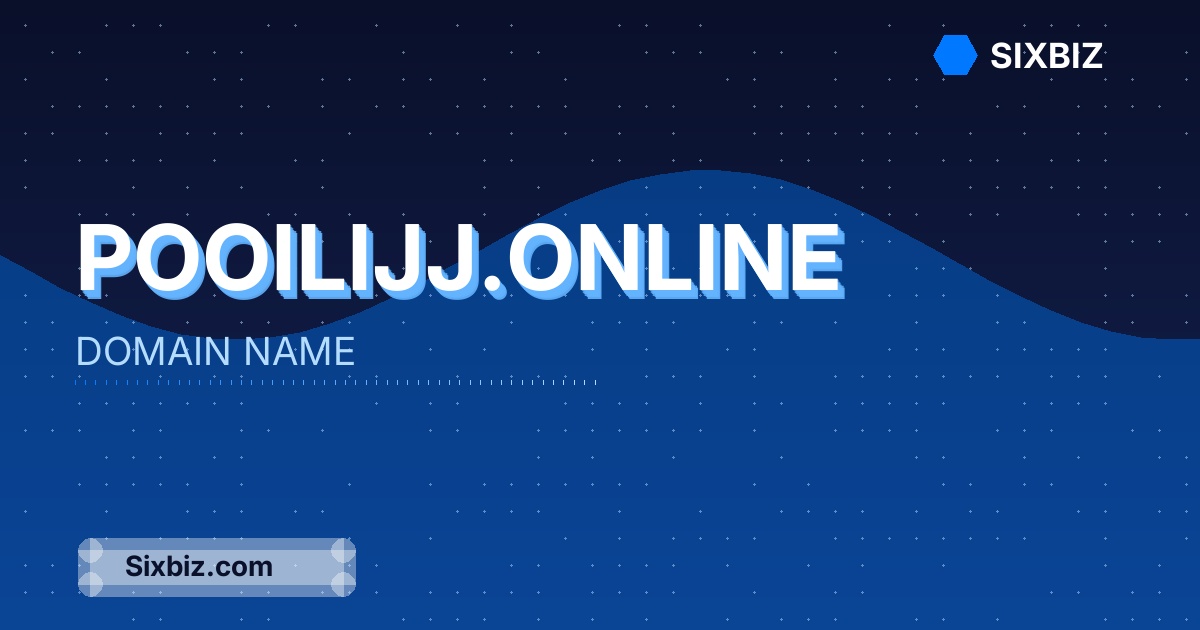 pooilijj.online - Premium Domain Name For Sale