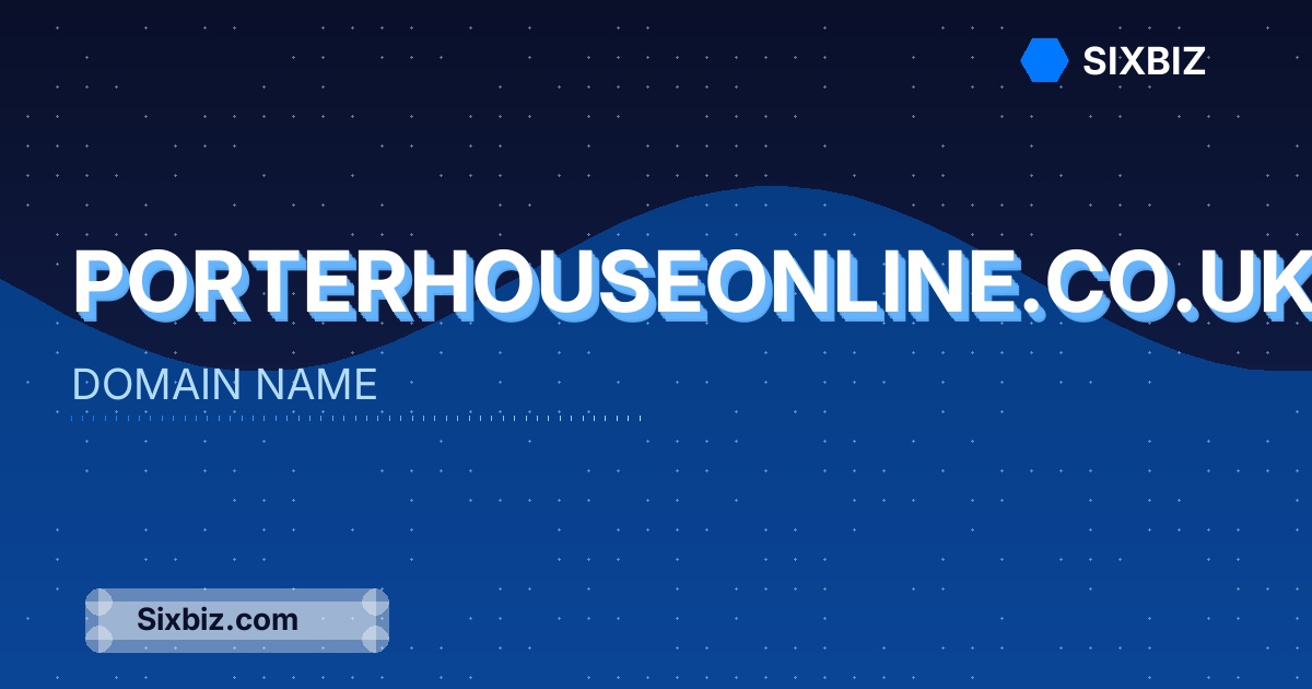 porterhouseonline.co.uk - Premium Domain Name For Sale