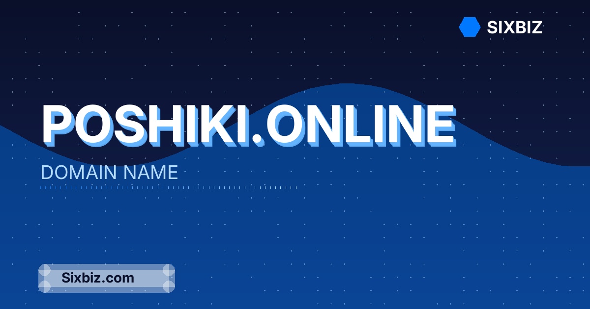 poshiki.online - Premium Domain Name For Sale