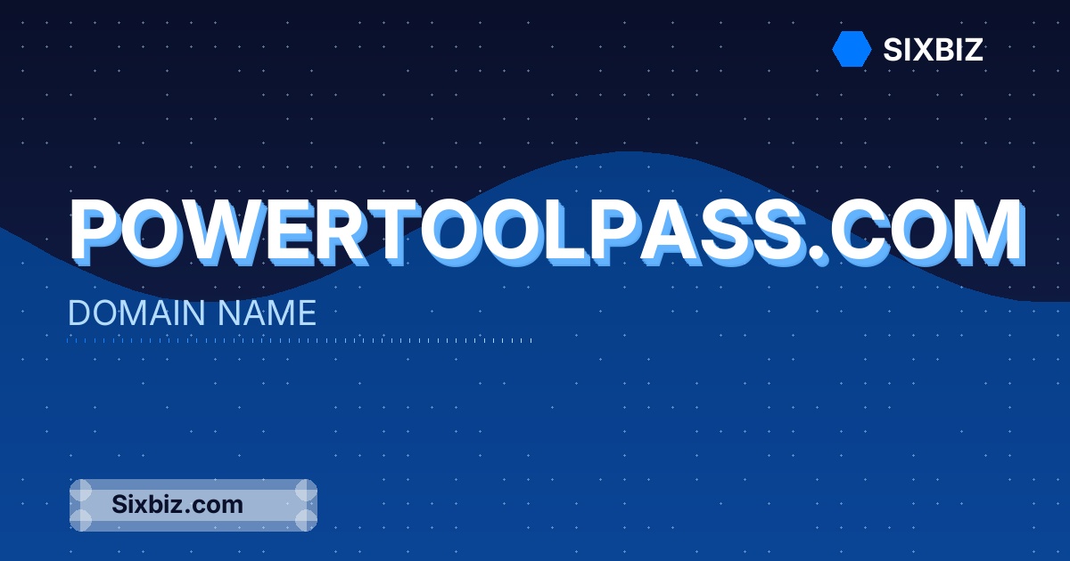powertoolpass.com - Premium Domain Name For Sale