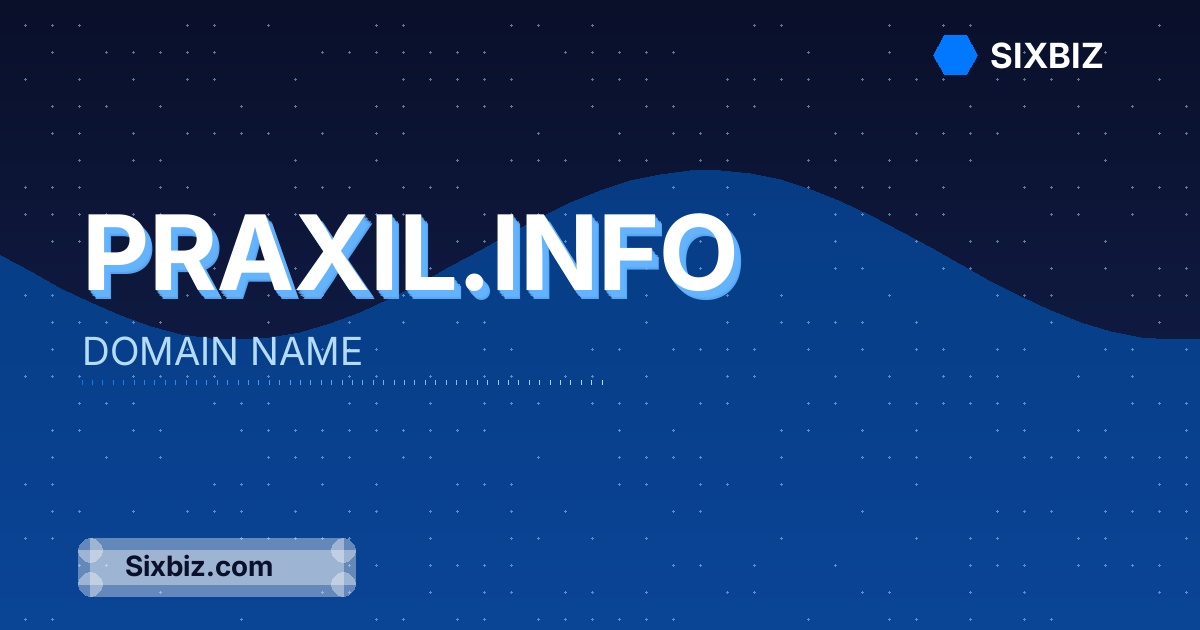 praxil.info - Premium Domain Name For Sale