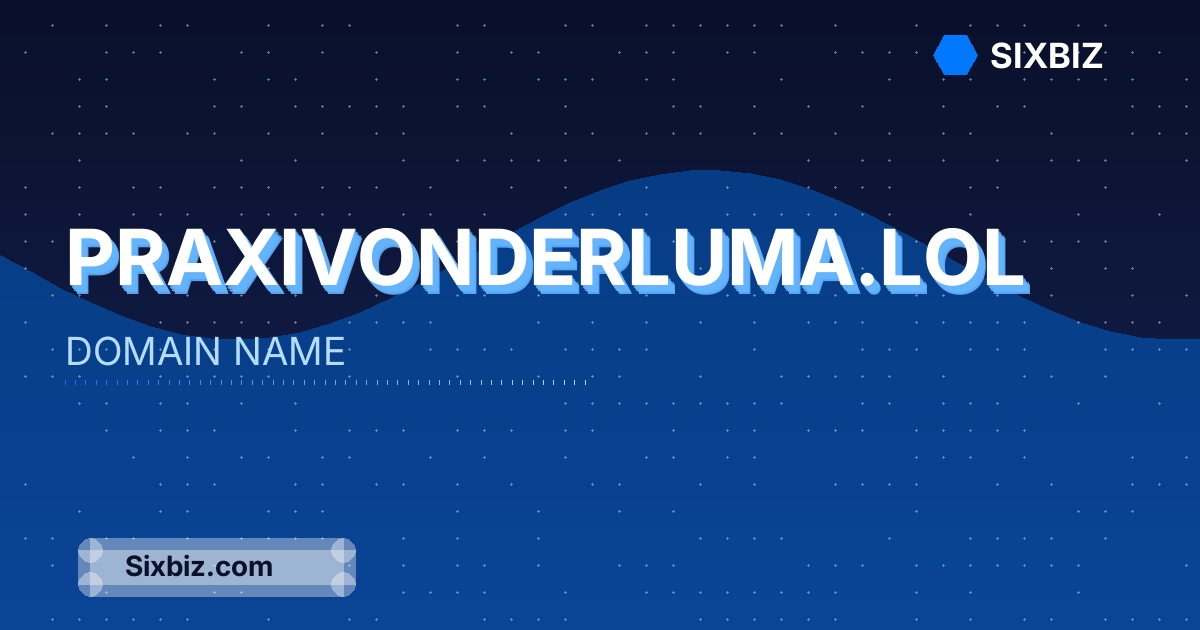 praxivonderluma.lol - Premium Domain Name For Sale