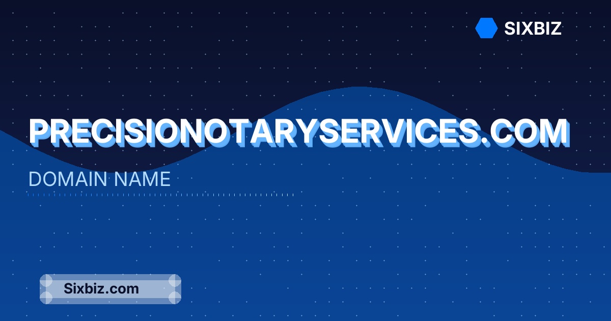 precisionotaryservices.com - Premium Domain Name For Sale