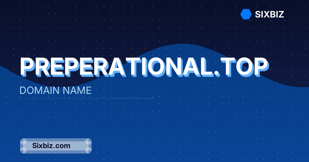 preperational.top - Premium Domain Name For Sale