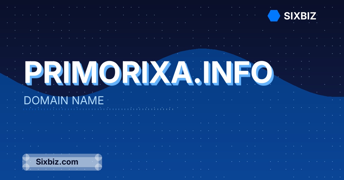 primorixa.info - Premium Domain Name For Sale