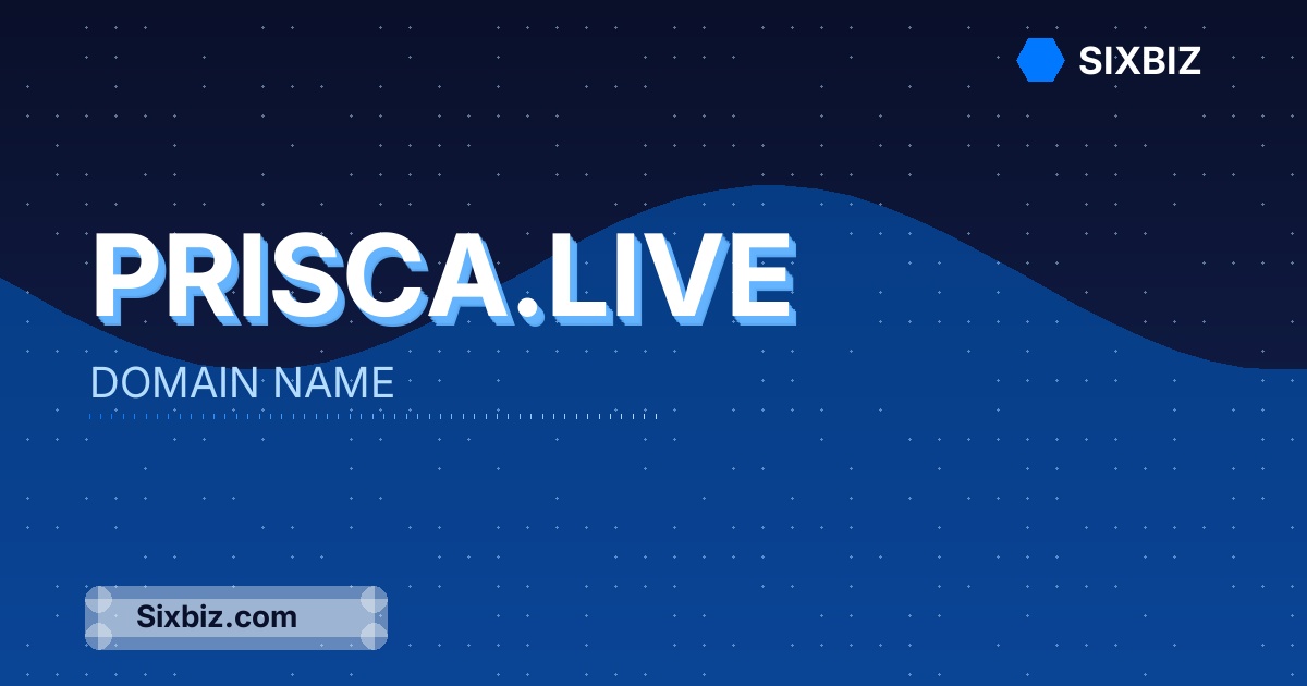 prisca.live - Premium Domain Name For Sale