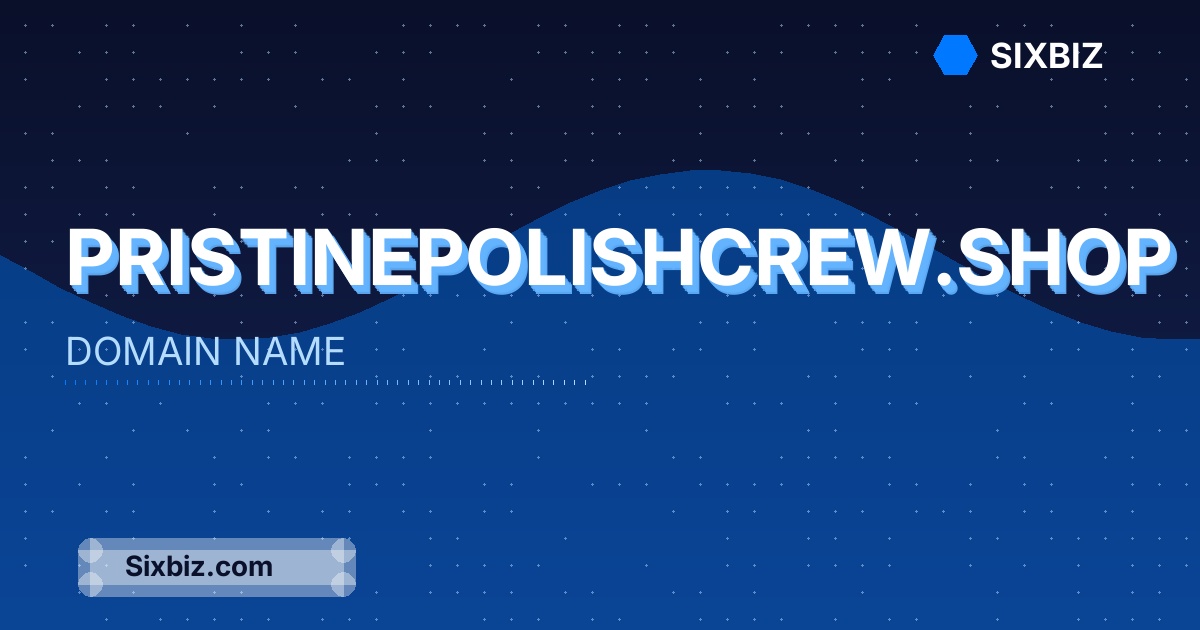 pristinepolishcrew.shop - Premium Domain Name For Sale