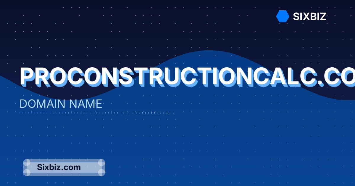 proconstructioncalc.com - Premium Domain Name For Sale
